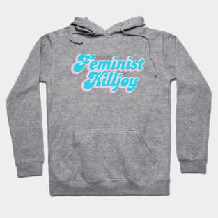 Retro 70's Typography Feminist Killjoy Cute Pastel Hoodie